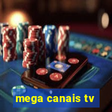 mega canais tv